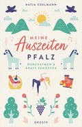 MEINE AUSZEITEN - PFALZ