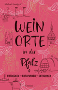 Wein Orte in der Pfalz