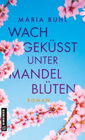 Wach geküsst unter Mandelblüten
